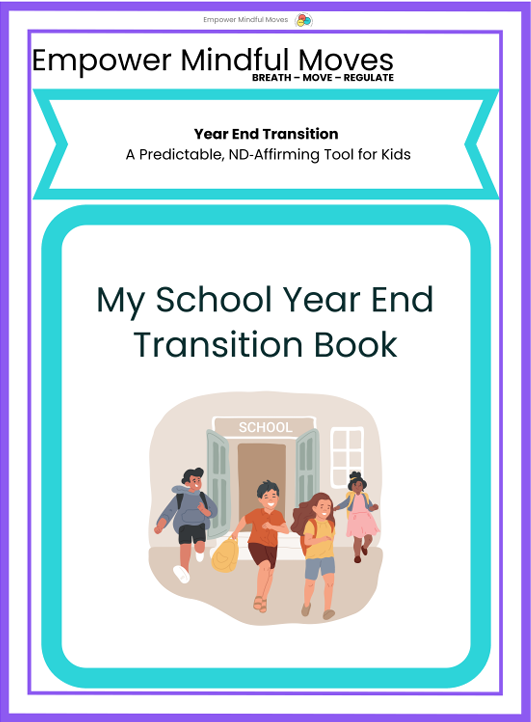 Year End Transition Book for Kids | ND‑Affirming Visual Support | Empower Mindful Moves